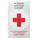 Be Patient, Be Present, Be Joyful: A First-Aid Kit for the Emotional Bumps, Scrapes, and Bruises of Life