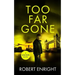 Too Far Gone