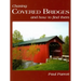Chasing Covered Bridges: And How to Find Them