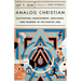 Analog Christian: Cultivating Contentment, Resilience, and Wisdom in the Digital Age