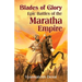 Blades of Glory: Blades of Glory: The Epic Battle of the Maratha Empire