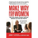 Make Way For Women: Men and Women Leading Together Improve Culture and Profits