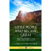 Little People Who Became Great: Short Biographies of Those Every Child Should Know (Hardcover)