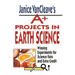 Janice Vancleave's A+ Projects in Earth Science: Winning Experiments for Science Fairs and Extra Credit