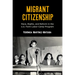 Migrant Citizenship: Race, Rights, and Reform in the U.S. Farm Labor Camp Program