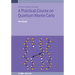 A Practical Course on Quantum Monte Carlo