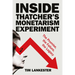Inside Thatcher's Monetarism Experiment: The Promise, the Failure, the Legacy