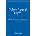 A Few Acres of Snow: The Saga of the French and Indian Wars
