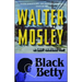 Black Betty: An Easy Rawlins Novel