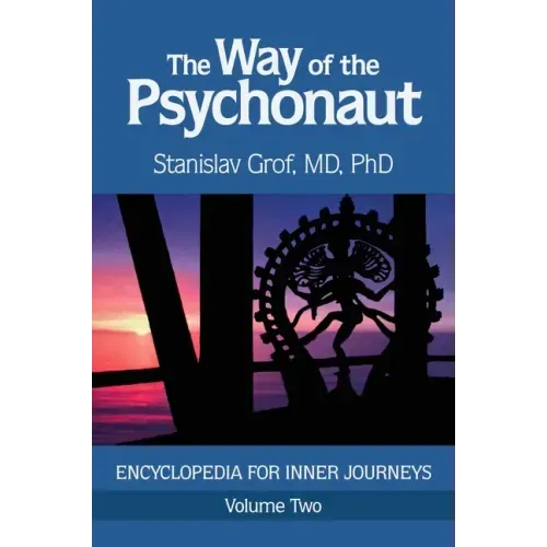 The Way of the Psychonaut Vol. 2: Encyclopedia for Inner Journeys