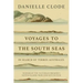 Voyages to the South Seas: In Search of Terres Australes