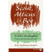 Scout, Atticus, and Boo: A Celebration of Fifty Years of to Kill a Mockingbird