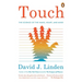 Touch: The Science of the Hand, Heart, and Mind