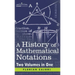 History of Mathematical Notations (Two Volume in One)