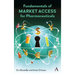 Fundamentals of Market Access for Pharmaceuticals