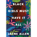 Black Girls Must Have It All