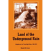 Land of the Underground Rain: Irrigation on the Texas High Plains, 1910-1970