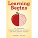 Learning Begins: The Science of Working Memory and Attention for the Classroom Teacher