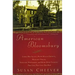 American Bloomsbury: Louisa May Alcott, Ralph Waldo Emerson, Margaret Fuller, Nathaniel Hawthorne, and Henry David Thoreau: Their Lives, Their Loves,