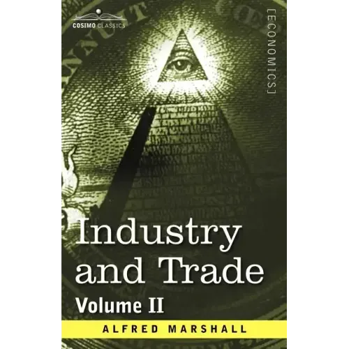 Industry and Trade: Volume II