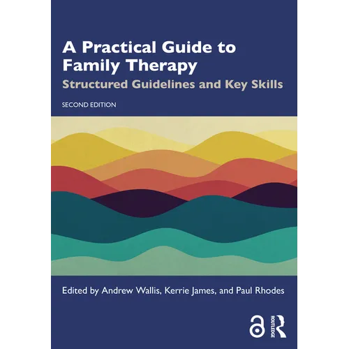 A Practical Guide to Family Therapy: Structured Guidelines and Key Skills
