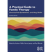 A Practical Guide to Family Therapy: Structured Guidelines and Key Skills