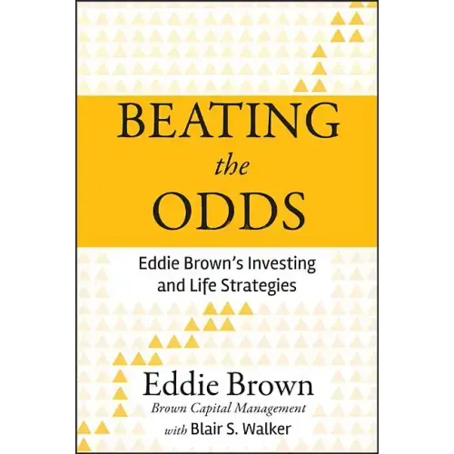 Beating the Odds: Eddie Brown's Investing and Life Strategies
