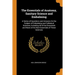 The Essentials of Anatomy, Sanitary Science and Embalming: A Series of Questions and Answers on the Subject of Embalming and Collateral Sciences, Incl