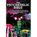 The Psychedelic Bible - Everything You Need To Know About Psilocybin Magic Mushrooms, 5-Meo DMT, LSD/Acid & MDMA