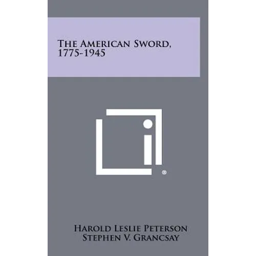 The American Sword, 1775-1945