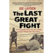 The Last Great Fight: The Extraordinary Tale of Two Men and How One Fight Changed Their Lives Forever