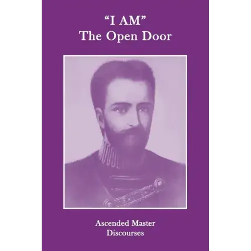 "I AM" The Open Door: Ascended Master Discourses