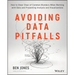 Avoiding Data Pitfalls: How to Steer Clear of Common Blunders When Working with Data and Presenting Analysis and Visualizations
