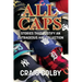 All Caps: Stories That Justify an Outrageous Hat Collection
