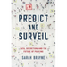 Predict and Surveil: Data, Discretion, and the Future of Policing