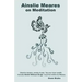 Ainslie Meares on Meditation: Dissolve tension, anxiety & pain.Tap your inner wealth. Includes Relief Without Drugs* & poems written by Meares.
