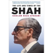 The Life and Times of the Shah