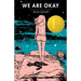 We Are Okay