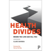 Health Divides: Where You Live Can Kill You