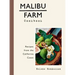 Malibu Farm Cookbook: Recipes from the California Coast