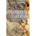A Darkness Lit by Heroes: The Granite Mountain-Speculator Mine Disaster of 1917