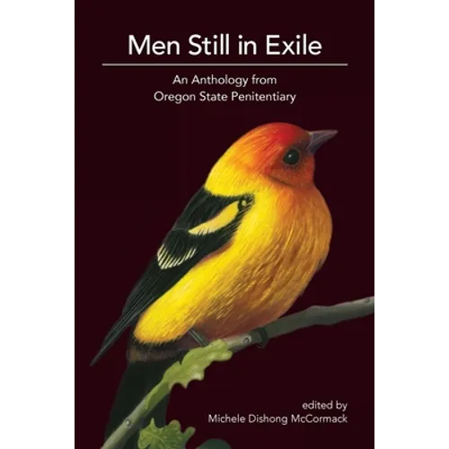 Men Still in Exile: An Anthology from Oregon State Penitentiary