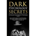 Dark Psychology Secrets: The Narcissist's Secret Playbook Of Psychological Warfare - How To Defend Against Covert Manipulation, Exploitation, D