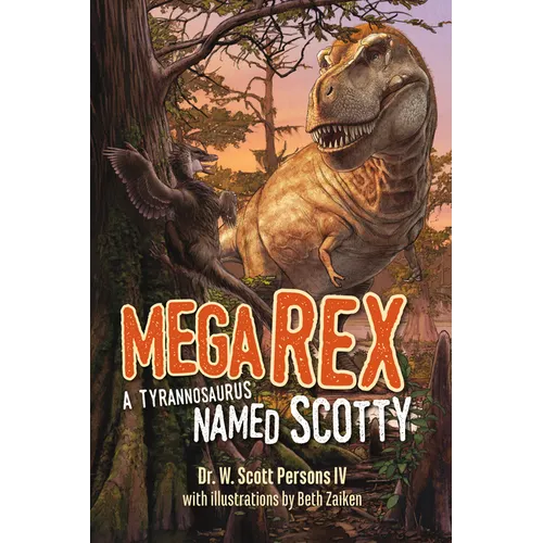 Mega Rex: A Tyrannosaurus Named Scotty
