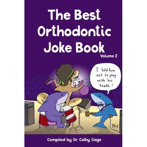 The Best Orthodontic Joke Book: Volume 2