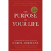 The Purpose of Your Life: Finding Your Place in the World Using Synchronicity, Intuition, and Uncommon Sense