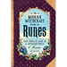 The Modern Witchcraft Guide to Runes: Your Complete Guide to the Divination Power of Runes