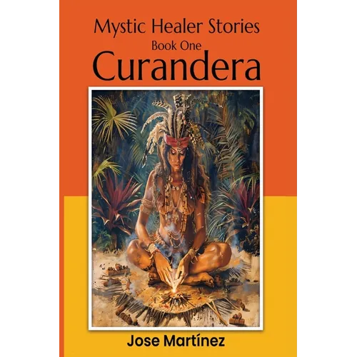 Mystic Healer Stories Curandera
