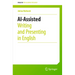 Ai-Assisted Writing and Presenting in English