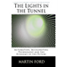 The Lights in the Tunnel: Automation, Accelerating Technology and the Economy of the Future